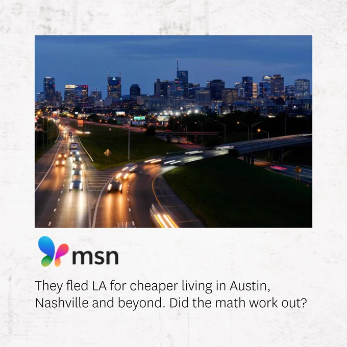 The image shows a city skyline during twilight with blurred car lights on a highway in the foreground. The MSN logo is displayed, and text beneath it reads: "They fled LA for cheaper living in Austin, Nashville and beyond. Did the math work out?"