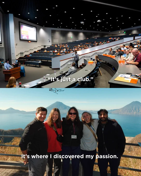 The top shows a lecture hall with attendees listening to a speaker, with a projected screen displaying a presentation. The bottom shows a group of four people smiling outdoors with a scenic background of a lake and mountains. Text on the lecture image reads, "It’s just a club." Text on the scenic image reads, "It’s where I discovered my passion.