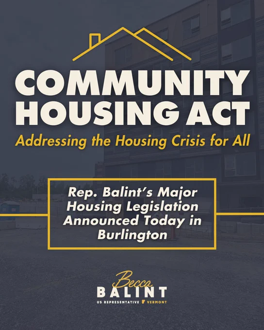 COMMUNITY HOUSING ACT
Addressing the Housing Crisis for All
Rep. Balint’s Major Housing Legislation Announced Today in Burlington