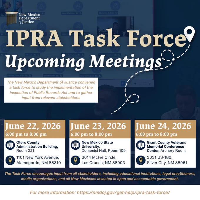 Graphic announcing IPRA Task Force meetings hosted by the New Mexico Department of Justice. Lists three sessions: June 22 in Alamogordo, June 23 in Las Cruces, and June 24 in Silver City. Includes locations, times, and a note encouraging public input. Link provided for more information.