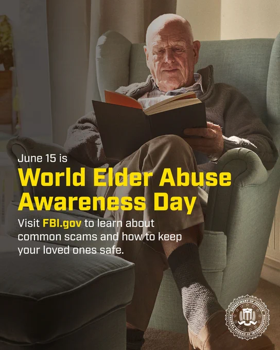 Elderly man sitting in an armchair reading a book with text highlighting World Elder Abuse Awareness Day on June 15 and FBI.gov for scam prevention