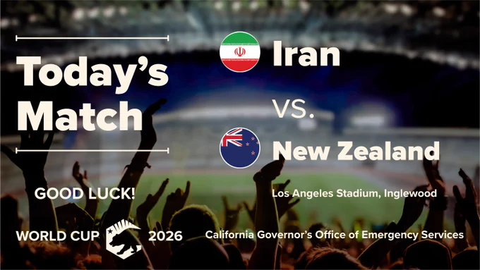 Background is a stadium with people waving their hands. Today's match. Iran flag log. New Zealand flag logo. Iran versus New Zealand. Good luck. Los Angeles Stadium. Inglewood. World Cup california bear logo 2026. California Governor's Office of Emergency Services. 