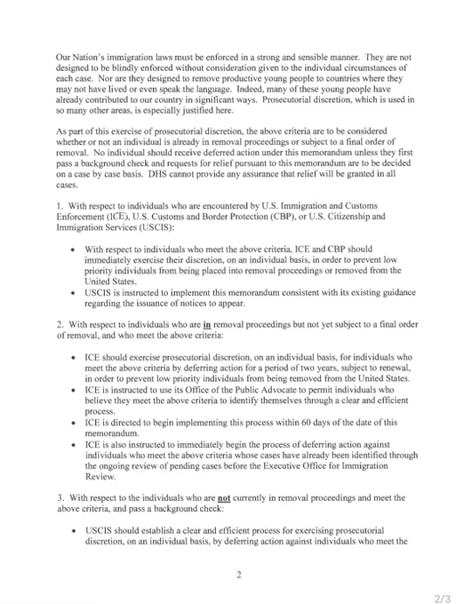 Screenshot of Page 2 of the 15 June 2012 Memorandum, "Exercising Proset¢orial Discretion with Respect to Individuals Who Came to the United States as Children" better known as the DACA memo.

https://www.dhs.gov/xlibrary/assets/s1-exercising-prosecutorial-discretion-individuals-who-came-to-us-as-children.pdf