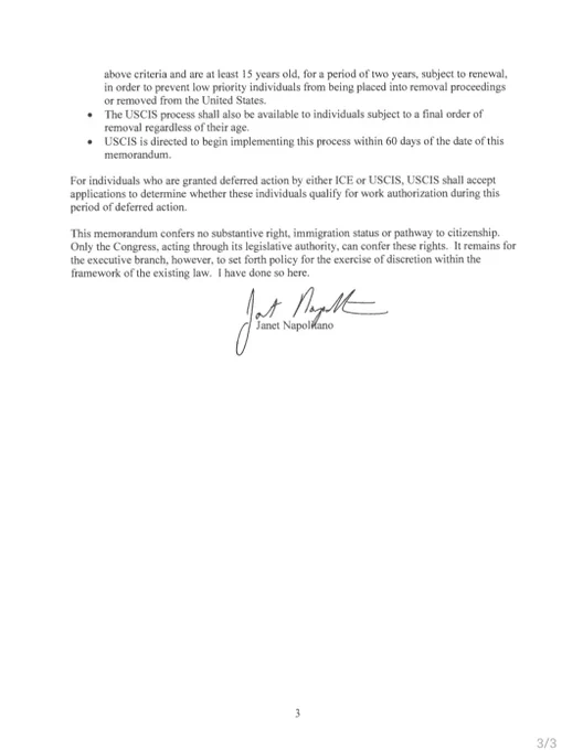 Screenshot of Page 3 of the 15 June 2012 Memorandum, "Exercising Proset¢orial Discretion with Respect to Individuals Who Came to the United States as Children" better known as the DACA memo.

https://www.dhs.gov/xlibrary/assets/s1-exercising-prosecutorial-discretion-individuals-who-came-to-us-as-children.pdf