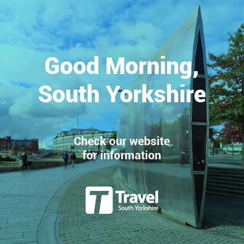 Good Morning, South Yorkshire text with Travel South Yorkshire logo on a modern sculpture.