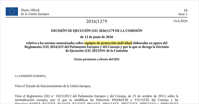 Pantallazo de la cabecera del documento: DECISIÓN DE EJECUCIÓN (UE) 2026/1279 DE LA COMISIÓN
de 12 de junio de 2026 relativa a las normas armonizadas sobre equipos de protección individual elaboradas en apoyo del Reglamento (UE) 2016/425 del Parlamento Europeo y del Consejo y por la que se deroga la Decisión de Ejecución (UE) 2023/941 de la Comisión

