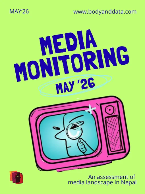 A bold promotional graphic with a bright yellow & green mix colored background. Large hand-drawn style text in blue reads "MEDIA MONITORING" and below it, enclosed in a teal oval, reads "May'26" A pink television set sits at the center with a cartoon face on the screen holding a magnifying glass up to one eye, suggesting investigative observation. The Body & Data logo appears in the bottom left corner. The top of the image shows "May'26" on the left and the website "www.bodyanddata.com" on the right. A tagline at the bottom right reads: "An assessment of media landscape in Nepal."
