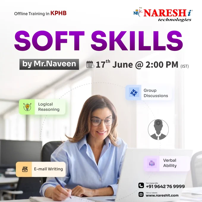FREE Soft Skills Workshop by Mr. Naveen covering Logical Reasoning, Group Discussions, E-mail Writing, and Verbal Ability. Offline Training in KPHB on 17th June 2026 at 2:00 PM (IST). Register Now: https://t.ly/nareshitkphb. For more information:  91 96427 69999 | www.nareshit.com.