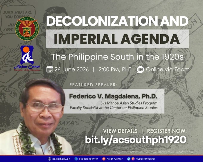A photo of the poster on the lecture “Decolonization and Imperial Agenda: The Philippine South in the 1920s” to be held on June 26

(Image from the UP Diliman Asian Center Facebook page)