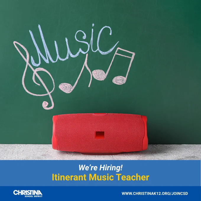 A blackboard with the word MUSIC written with music notes. Bottom blue banner 'We're Hiring!' Itinerant Music Teacher. Christina School District logo bottom left. WWW.CHRISTINAK12.ORG/JOINCSD.
