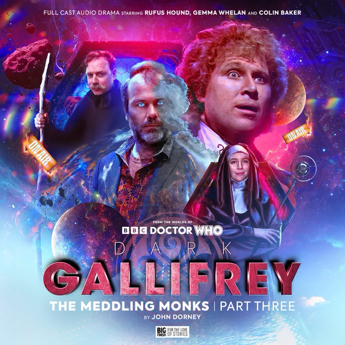 Soundsmyth Creative's cover artwork for The Meddling Monks - Part Three. John is in the centre, pictured against a dynamic, colorful background with space imagery. His eyes are aflame. Around him are the Monk (in Monk attire), the Nun (in her habit) and the Sixth Doctor, looking aghast.