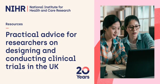 Resources: Practical advice for researchers on designing and conducting clinical trials in the UK