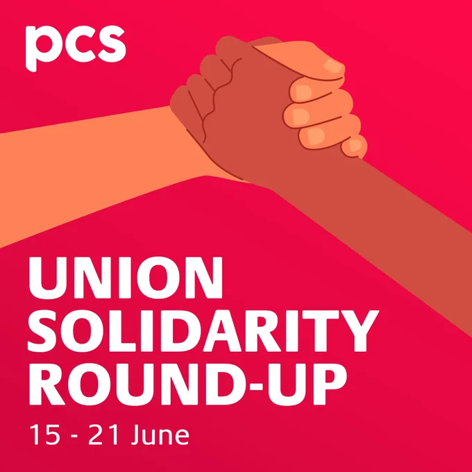 The image shows two hands clasped in solidarity alongside the words PCS union solidarity round-up 15-21 June