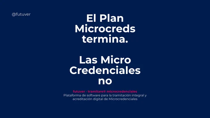  El 30 de junio termina el Plan Microcreds.

Pero las microcredenciales no terminan.
Lo que acaba es la financiación.

Y ahí empieza el verdadero reto para las universidades.
futuver - tramitare microcredenciales: Plataforma de Software para la tramitación integral y acreditación digital de Microcredenciales