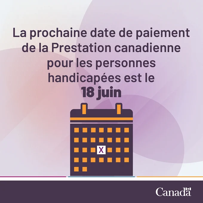 La prochaine date de paiement de la Prestation canadienne pour les personnes handicapées est le 18 juin. 

Image d’un calendrier.