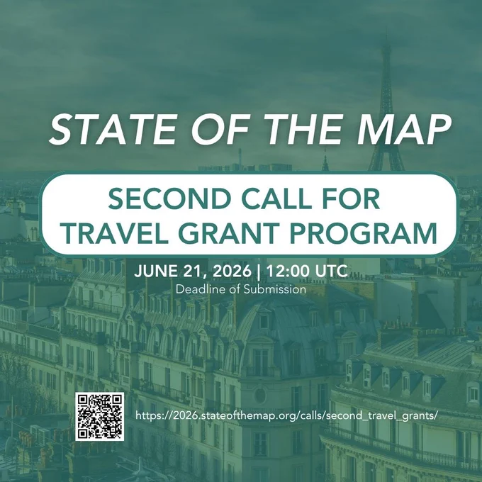Teal-tinted Paris rooftops with Eiffel Tower. Text: “STATE OF THE MAP - SECOND CALL FOR TRAVEL GRANT PROGRAM - JUNE 21, 2026 | 12:00 UTC Deadline”. Includes QR code and application link.

