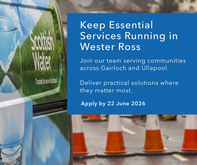 Scottish Water recruitment advert for Wester Ross, seeking team members for Gairloch and Ullapool. Apply by 22 June 2026.