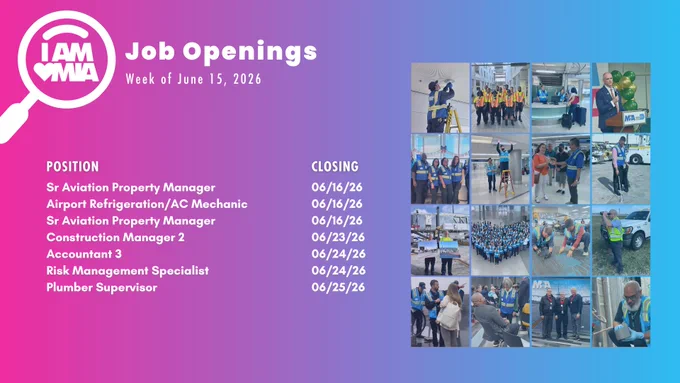 Image showing a job openings list at MIA for the week of June 15, 2026, with positions like Sr Aviation Property Manager and more, with closing dates. Accompanying photos depict various people in airport settings attending meetings, handling equipment, and engaging in group activities.