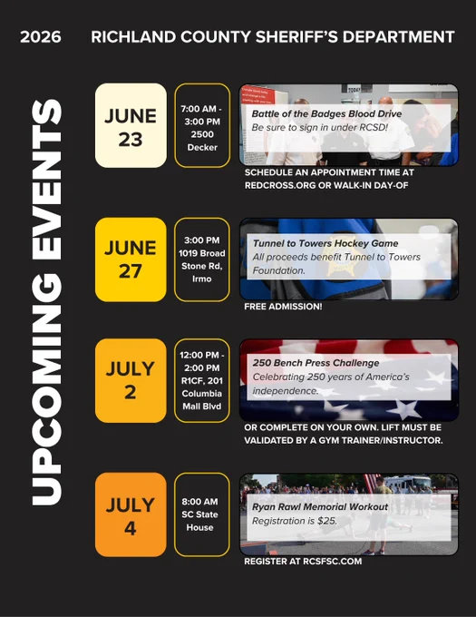 Richland County Sheriff's Department 2026 Upcoming Events poster. June 23: Battle of the Badges Blood Drive at 2500 Decker, 7 AM - 3 PM. June 27: Tunnel to Towers Hockey Game at 319 Boney Street, Irmo, 5:30 PM. Free admission. July 2: 250 Bench Press Challenge at RFCF, 12 PM - 2 PM. July 4: Ryan Rawl Memorial Workout at SC State House, 8 AM. Registration details provided for events.