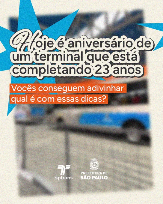 [#DescriçãoDaImagem: carrossel com dicas para descobrir qual é o terminal aniversariante.

Imagem 1:

Arte com fundo claro e elementos gráficos em azul. Texto: “Hoje é aniversário de um terminal que está completando 23 anos. Vocês conseguem adivinhar qual é com essas dicas?”. Ao fundo, uma foto desfocada de um terminal de ônibus.