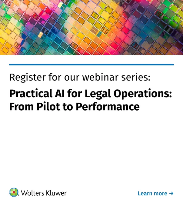 Colorful geometric pattern at the top. Text reads: "Register for our webinar series: Practical AI for Legal Operations: From Pilot to Performance." Wolters Kluwer logo at the bottom left. "Learn more" in blue at the bottom right.