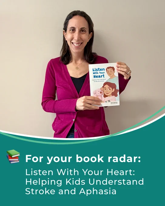  

Lisa in a bright cardigan, smiling and holding her book, Listen with your Heart: Helping Kids understand Stroke and Aphasia. Text and design elements below. 