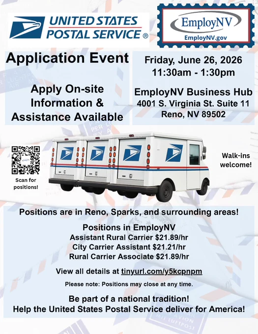 USPS logo. EmployNV logo, EmployNV.gov. Application Event Apply On-site Information & Assistance Available. QR code for https://tinyurl.com/y5kcpnpm; Scan for positions! Image of USPS trucks. Walk-ins welcome! Positions are in Reno, Sparks, & surrounding areas! Assistant Rural Carrier $21.89/hr, City Carrier Assistant $21.21/hr, Rural Carrier Associate $21.89/hr. View all details at tinyurl.com/y5kcpnpm. Be part of a national tradition! Help the United States Postal Service deliver for America!