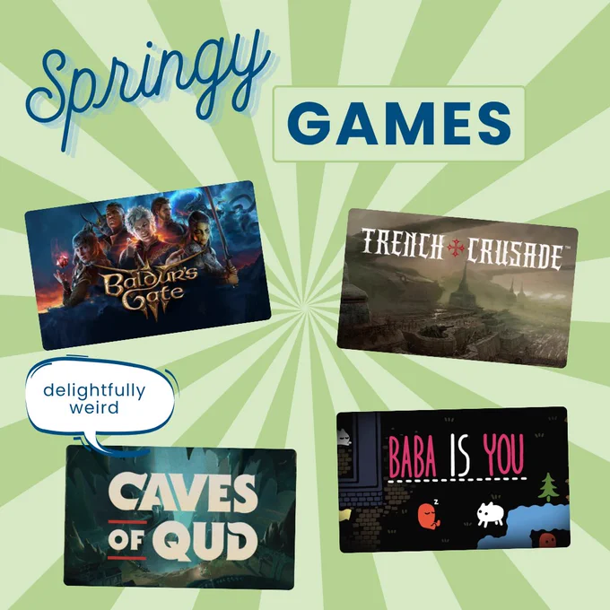 Springy Games: Baldur's Gate 3, Trench Crusade, Caves of Qud, and Baba Is You.