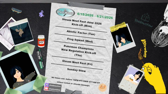 Shadowstew's 6-15-2026 Twitch & Youtube Streaming Schedule 
Steam Next Fest June 2026 Kickoff, Monday (VOD is up on YT).
Abiotic Factor, Tuesday 
Frog Sqwad (Keymailer Sponsor), Wednesday 
Pokemon Champions new regulation kickoff, Thursday 
More Steam Next Fest demos, Weekend 
Sunday Stew 