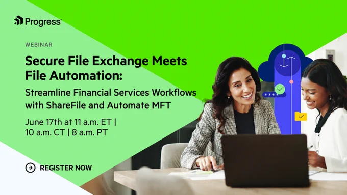 Webinar banner: Secure File Exchange Meets File Automation: Streamline Financial Services Workflows with ShareFile and Automate MFT 
