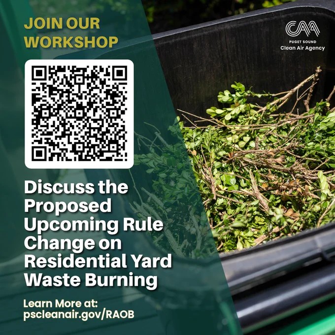 image of a trashbin filled with yard waste, with text saying Join our workshop. Discuss the proposed upcoming rule change on residential yard waste burning. Learn more at pscleanair.gov/RAOB