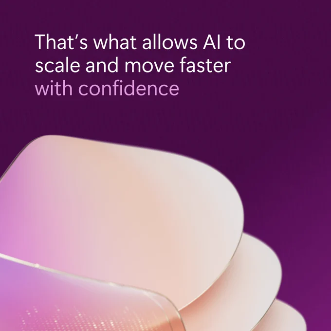A gradient purple background with rounded shapes in the foreground. The text reads: 'That’s what allows AI to scale and move faster with confidence.'