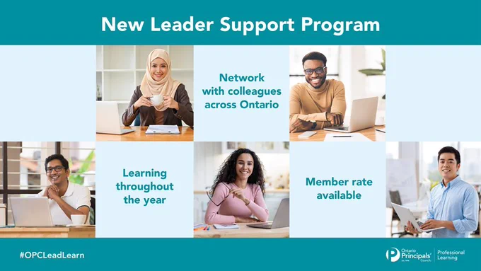 Graphic promoting the “New Leader Support Program” featuring four educators working on laptops or holding coffee during virtual learning sessions. Text highlights include: “Network with colleagues across Ontario,” “Learning throughout the year,” and “Member rate available.” The bottom banner includes the hashtag “#OPCLeadLearn” alongside the Ontario Principals’ Council Professional Learning logo.