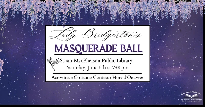 Invitation to Lady Bridgerton's Masquerade Ball at Stuart MacPherson Public Library on June 6th at 7pm with activities, costume contest, and hors d'oeuvres.
