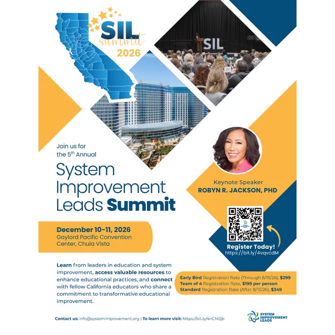 Promotional flyer for the 2026 System Improvement Leads (SIL) Summit. Features a California map, conference audience, and Gaylord Pacific Convention Center images. Event dates: December 10–11, 2026, in Chula Vista. Keynote speaker: Robyn R. Jackson, PhD. Includes registration QR code, pricing details, and invitation for California educators to connect, learn, and access resources.