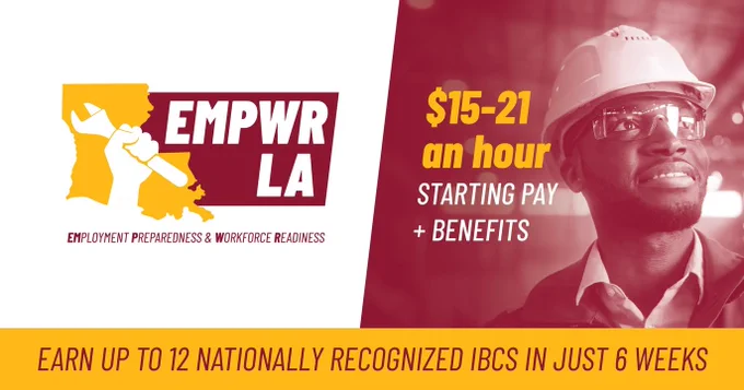 The image is an advertisement for EMPWR LA, which stands for Employment Preparedness &amp; Workforce Readiness. It features a person in a hard hat smiling, with the text indicating a starting pay of $15-21 an hour, plus benefits. The bottom of the image states: "Earn up to 12 nationally recognized IBCs in just 6 weeks." The color scheme is red and yellow.