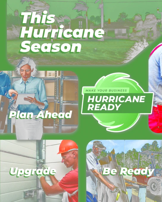 The image is a collage with a green background presenting the message "Make Your Business Hurricane Ready." It features four sections: a person checking a tablet in front of shelves labeled “Plan Ahead,” a stormy scene with a house at the top labeled “This Hurricane Season,” a person installing a door labeled “Upgrade,” and a person securing items outdoors labeled “Be Ready.”