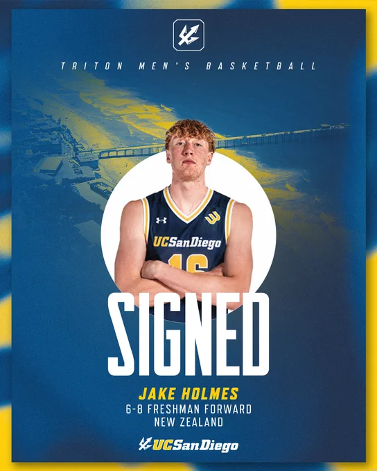This is a promotional poster for UC San Diego Men's Basketball featuring a player in a team jersey. The text includes "Triton Men's Basketball," "Signed," and "Jake Holmes, 6-8 Freshman Forward, New Zealand." The background shows an aerial view of the UC San Diego campus.
