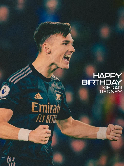 Happy birthday to Kieran Tierney!