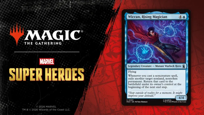 A graphic with the Magic: The Gathering | Marvel Super Heroes card reveal of \"Wiccan, Rising Magician\".\n\nMana cost: Four mana, one Blue mana. Legendary Creature - Mutant Warlock Hero. Uncommon rarity. Power/Toughness: 4/4.\n\nRules text: Flying.\nWhenever you cast a non-creature spell, exile another target nonland, nontoken permanent. Return that card tot he battlefield under its owner's control at the beginning of the next end step.\n\nFlavor text: \"Step outisde of reality for a moment. It might improve your attitude.\"\n\nThe card art shows Wiccan hovering, his cape trailing behind him, as he stares past the viewer. His hands are outstretched at his sides, each surging with magic that ripples like patterns of chain lightning. Art by Josu Hernaiz.