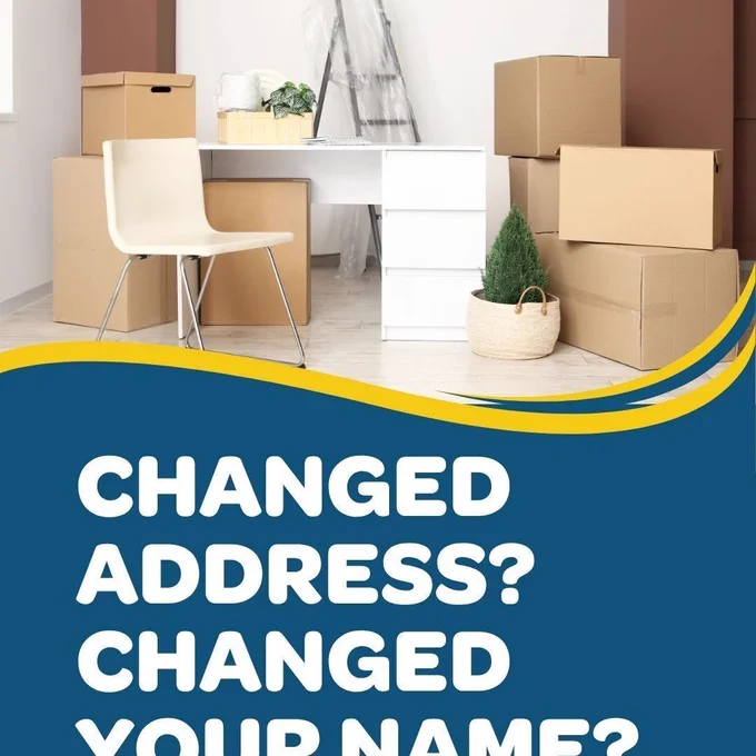 The text reads 'Changed address? Changed your name?" and shows moving boxes