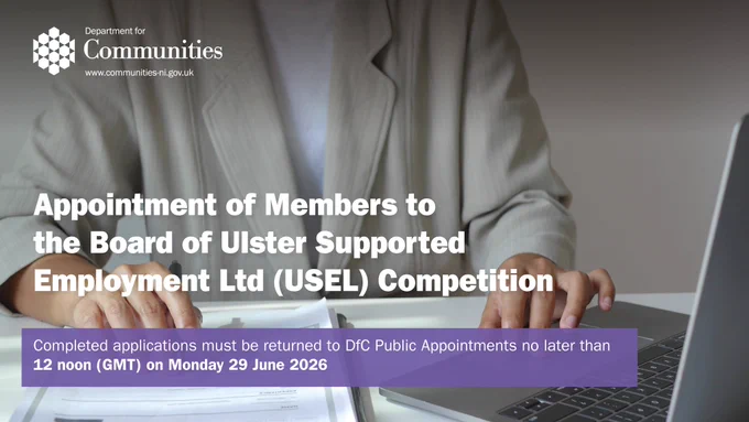 A DfC graphic with a stock image of a person at a laptop, with the white DfC logo and white text that reads, “Appointment of Members to the Board of Ulster Supported Employment Ltd (USEL) Competition Completed applications must be returned to DfC Public Appointments no later than 12 noon (GMT) on Monday 29 June 2026.”