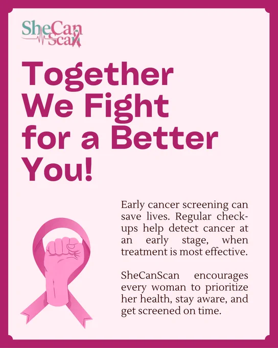 A breast cancer awareness poster titled "Pink Bold Illustrative Breast Cancer Awareness Event Poster.jpg" featuring a light pink background with a dark pink border. The top left corner displays the "SheCanScan" logo. The top left half of the poster features large, bold, dark pink text that reads, "Together We Fight for a Better You!". Below this headline on the left side is an illustration of a raised, clenched fist inside a looping pink awareness ribbon. To the right of the illustration, the text reads: "Early cancer screening can save lives. Regular check-ups help detect cancer at an early stage, when treatment is most effective. SheCanScan encourages every woman to prioritize her health, stay aware, and get screened on time."