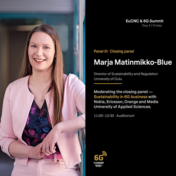 This image features an Marja Matinmikko-Blue smiling while standing. Next to the person is information about the EuCNC & 6G Summit, indicating they are moderating a panel on sustainability in 6G business with Nokia, Ericsson, Orange, and Media University of Applied Sciences. The time and location of the panel are also provided.