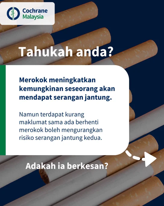 Tahukah anda? Merokok meningkatkan kemungkinan seseorang akan mendapat serangan jantung. Namun terdapat kurang maklumat sama ada berhenti merokok boleh mengurangkan risiko serangan jantung kedua. 