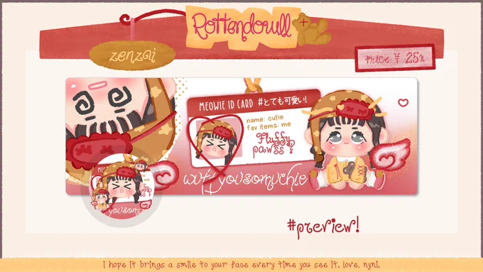 🍧 format layout chibi, code :: zenzai
🍩 layout no. 3

nama: 
username: 
backup (optional): 
order untuk layout x/wabis/keduanya:

🍰 replace text ꔛ

meowie id card: 
# とても可愛い!:
hi, i’m cutie..:
i luv meoww: 
fluffy pawss?:
wuffyousomuchie:

additional request::

🧃 free retext
🧃 free recolor
🧃 resize wabis  3.OOO
🧃 layout only 25.OOO 
🧃 bundle layout x & layout wabis 4O.OOO