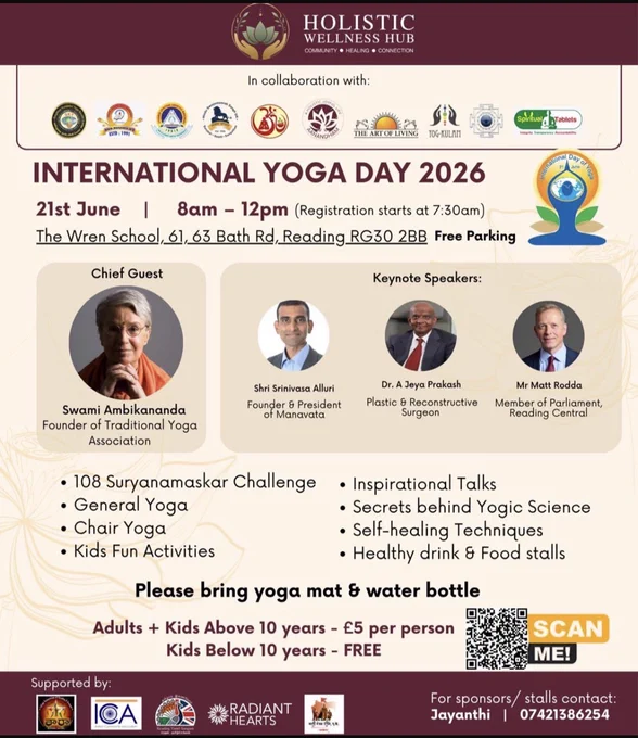Poster for International Yoga Day 2026 by Holistic Wellness Hub, taking place on 21 June, 8am–12pm at The Wren School, Bath Road, Reading, with free parking. The event features a chief guest and keynote speakers, yoga sessions including a 108 Surya Namaskar challenge, chair yoga and kids’ activities, plus inspirational talks, self-healing techniques, and healthy food stalls. Attendees are asked to bring a yoga mat and water bottle. Entry is £5 for adults and children over 10, free for children under 10.