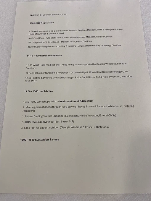 A printed agenda for the Nutrition & Hydration Summit on 5 June 2026. The document outlines the full day’s schedule from 09:00 to 16:30, including registration, welcome speeches, presentations on food plans, hydration, barriers to eating and drinking, weight loss medications, ethics of nutrition, and workshops on topics such as patient food services, enteral feeding troubleshooting and “Food First” nutrition. It lists speakers and their professional roles, along with refreshment, lunch, and evaluation sessions.