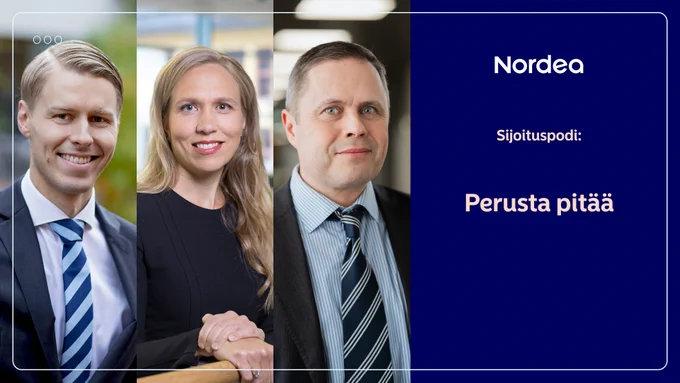 Kolme henkil\u00F6\u00E4 rinnakkain kuvassa. Oikealla puolella teksti: \"Nordea- Sijoituspodi: Perusta pit\u00E4\u00E4\"