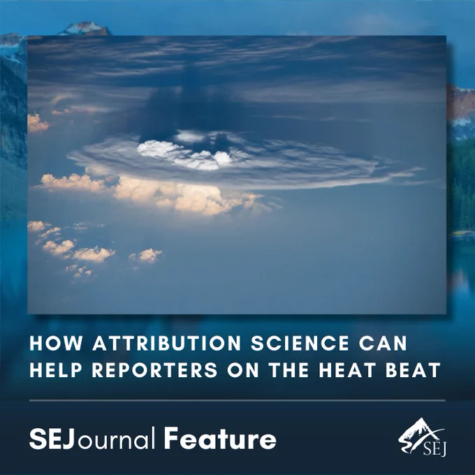 ramatic aerial view of a storm cloud with the headline “How Attribution Science Can Help Reporters on the Heat Beat.” SEJournal feature graphic.